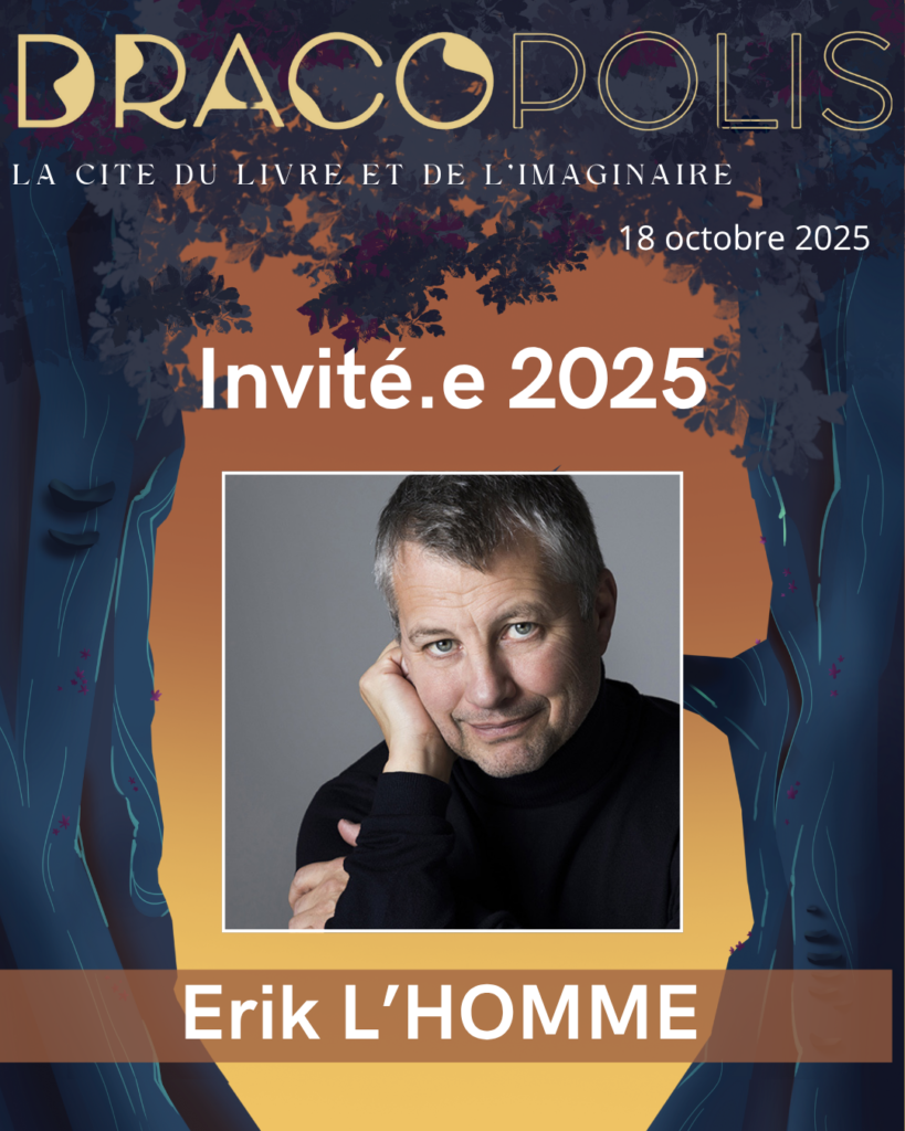 Lire la suite à propos de l’article Erik L’HOMME, premier invité de DRACOPOLIS 2025